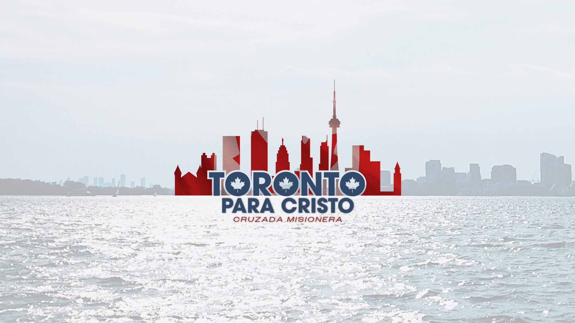 Toronto Para Cristo Cruzada Misionera