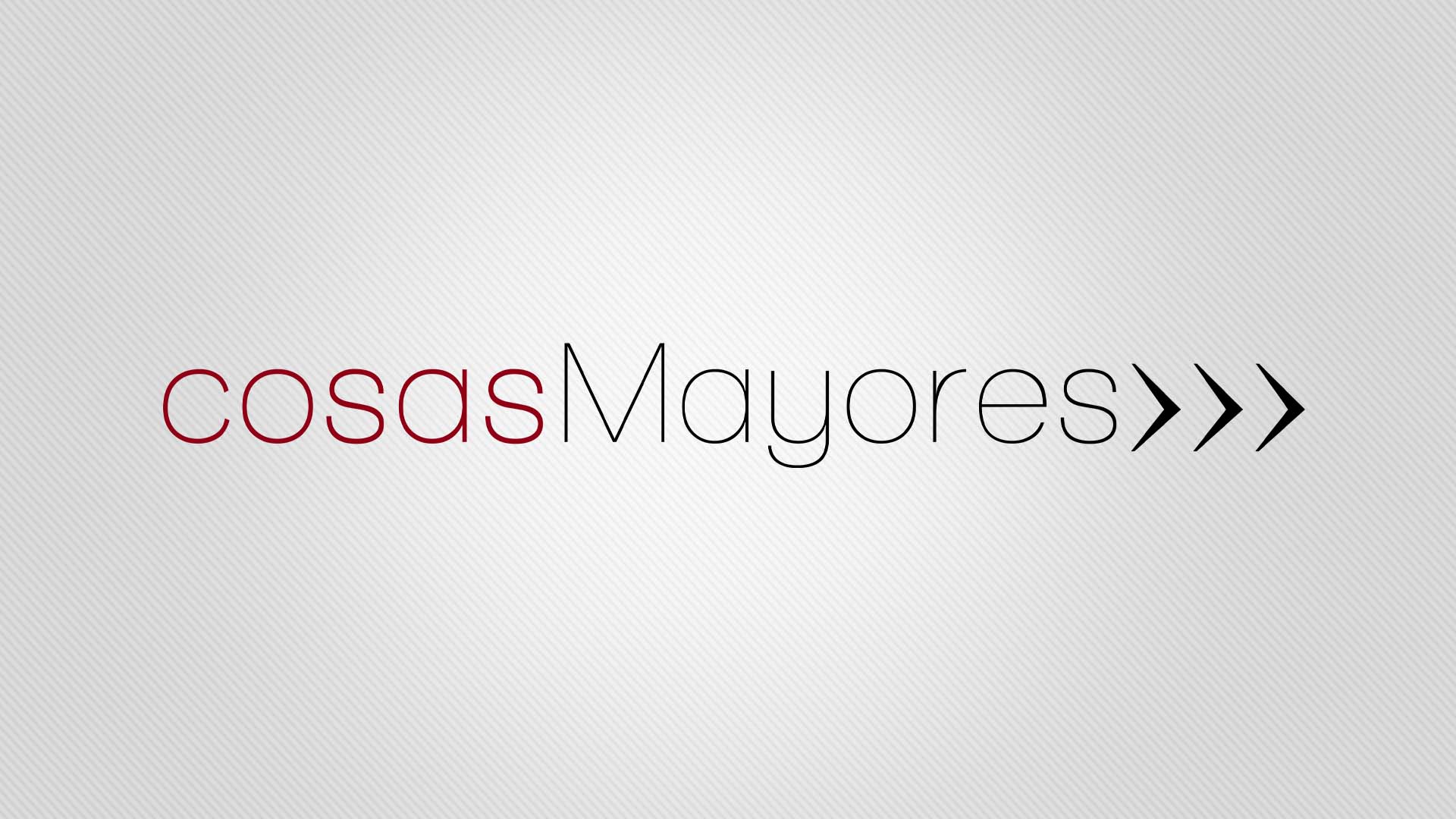 Cosas Mayores